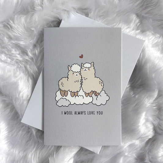 I Wool Always Love You Alpaca | Valentine's Greeting Card