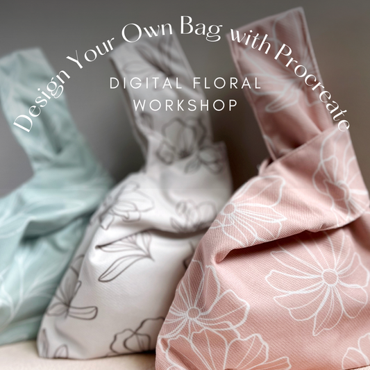 Design Your Own Bag with Procreate: Digital Floral Workshop (Dec 2024)